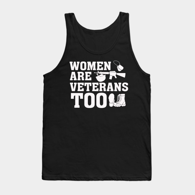 Women are veterans too – Proud Female Vet Tank Top by nobletory